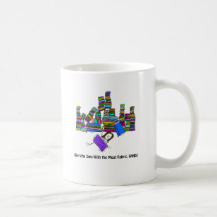 Hon, som dör med det mest tyget, segrar kaffemugg