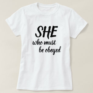 Hon som måste vara bey med SWMBO-pensel. T Shirt