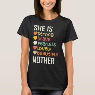 Hon Styrka Modig Räddlös Älsklig Mor Gåva  T Shirt