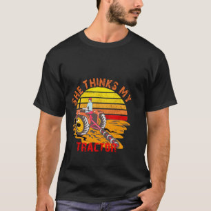 Hon tänker på min traktor t shirt