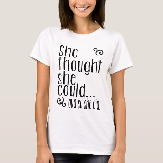 Hon tänkte att hon kunde… och så hon gjorde t shirt (Framsida)