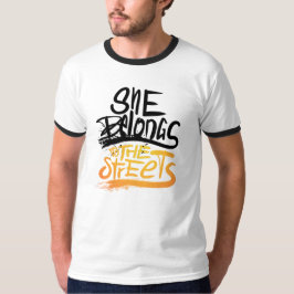 Hon tillhör på gatorna, bara en Ställe T Shirt