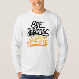 Hon tillhör på gatorna, bara en Ställe T Shirt