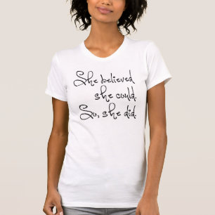 Hon trodde att hon kunde det. t-shirt