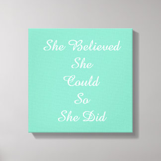 "Hon trodde att hon kunde göra det" Wrapped Canvas