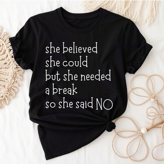 Hon trodde att hon kunde, men hon behövde en brytn t shirt (Skapare uppladdad)