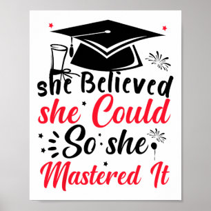 Hon trodde att hon kunde så att hon masteriserade poster