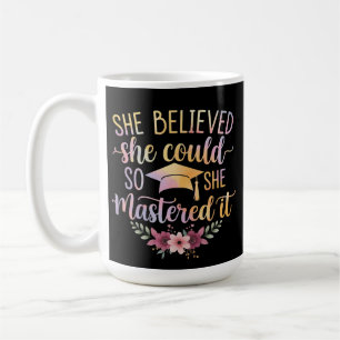 Hon trodde att hon kunde så hon bemästrade det Exa Kaffemugg