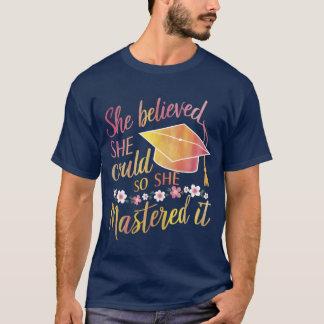 Hon trodde att hon kunde så hon bemästrade det Gra T Shirt