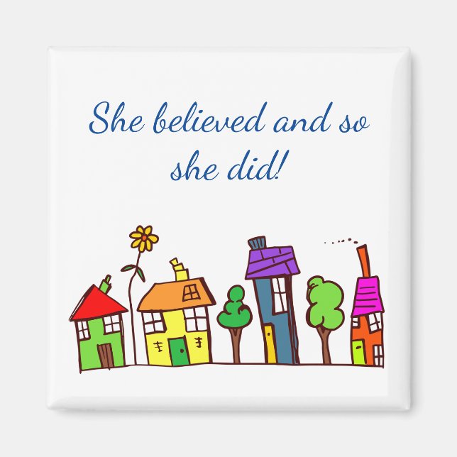 "Hon trodde" Boses Homes Encouragement Magnet (Framsidan)