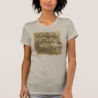 Hon trodde henne kunde, så hon gjorde! t-shirt