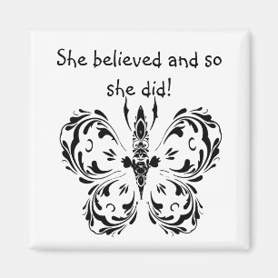 "Hon trodde och det gjorde hon." Citat Butterfly Magnet