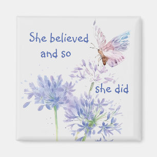 "Hon trodde på Motiv Quote Butterfly Magnet