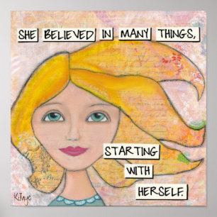 Hon trodde på sig själv - inspirationskonst Poster