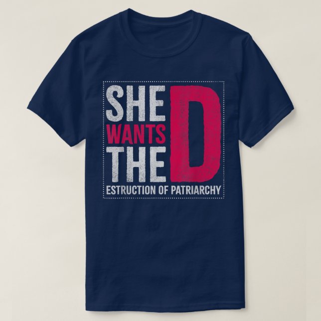 Hon vill att patriarkatets utformning ska förstöra t shirt (Design framsida)