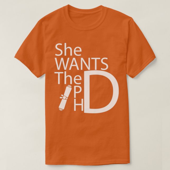 Hon vill ha PHD-slynan Studenten, doktorsgåva T Shirt (Design framsida)