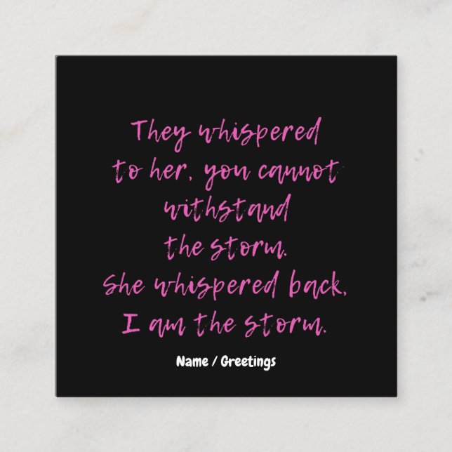 Hon viskade att jag är stormmotiven. fyrkantigt visitkort (Framsida)