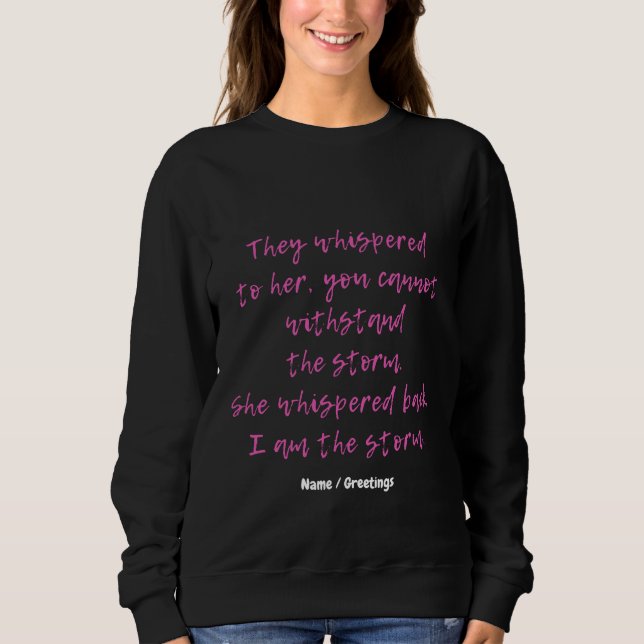 Hon viskade att jag är stormmotiven. t shirt (Framsida)