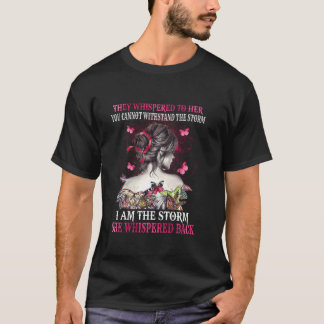 Hon viskade tillbaka, jag är stormen kvinnor T Shirt