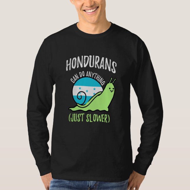 Hondurans Can Do Anything Just Slower Honduras T Shirt (Framsida)