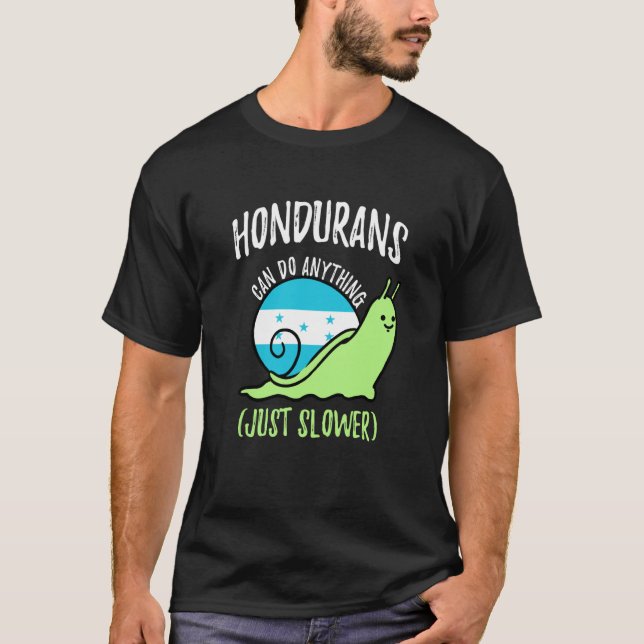 Hondurans Can Do Anything Just Slower Honduras T Shirt (Framsida)