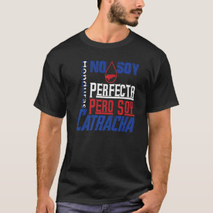 Honduras Flagga No Soy Perfecta Pero Soy Catracha T Shirt