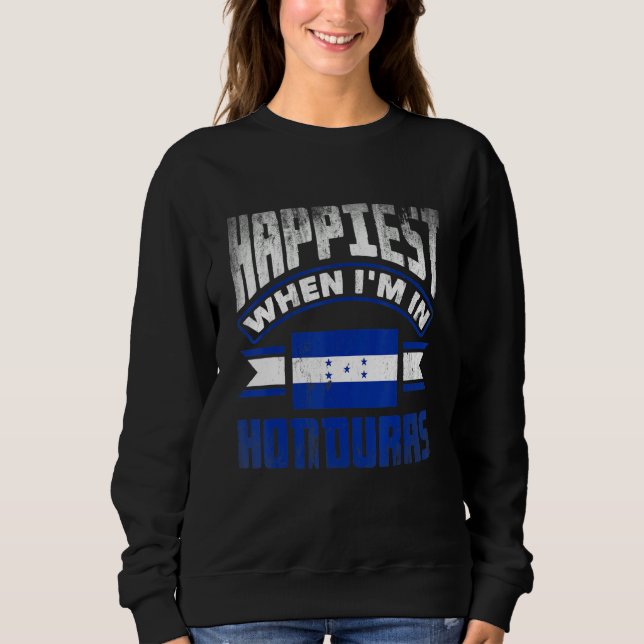 Honduras Honduran Honduras Flag Happiest When Im I T Shirt (Framsida)