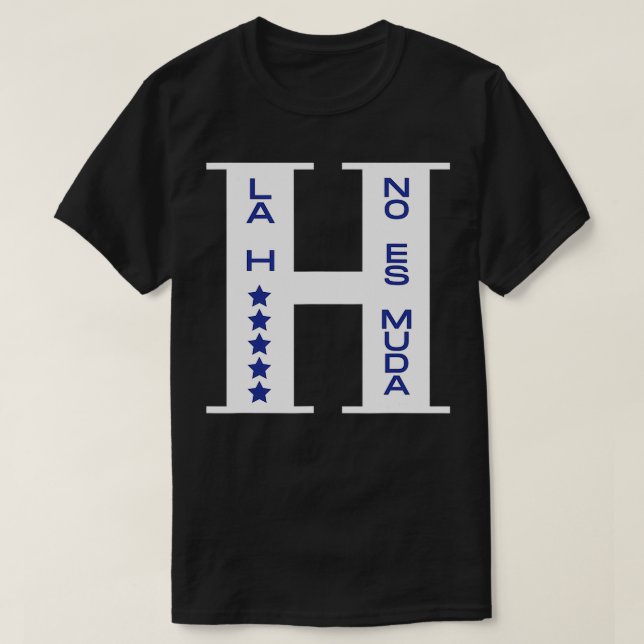 Honduras La H No es Muda  T Shirt (Design framsida)