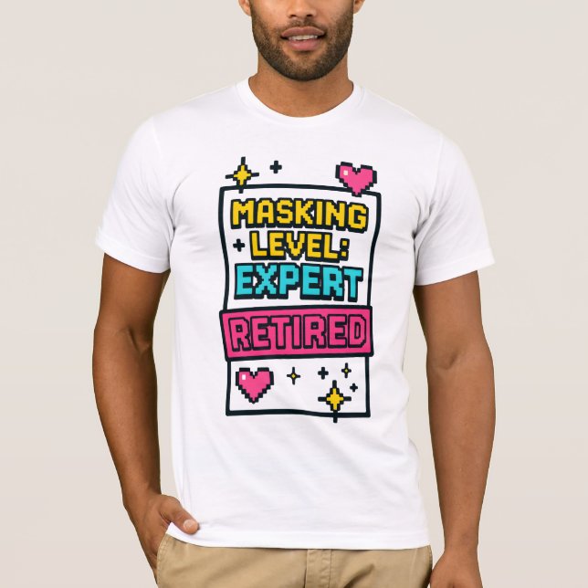 Honest Neurodivergent masking level T Shirt (Framsida)