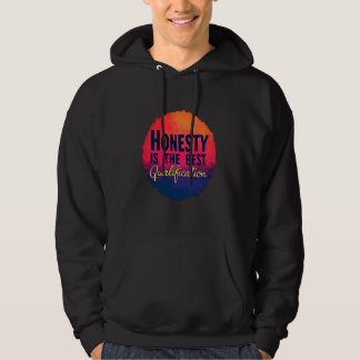 HONESTY ÄR DEN BÄSTA KVALIFIKATIONEN HOODIE