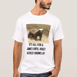 HONEY BADGER #4 T SHIRT