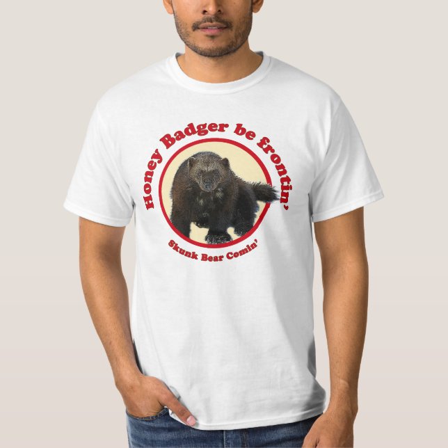 Honey badger är Frontin Tee Shirt (Framsida)