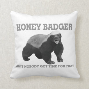Honey badger är ingen Har för det. Kudde