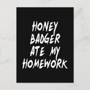Honey badger Ate Min hemläxa Vykort