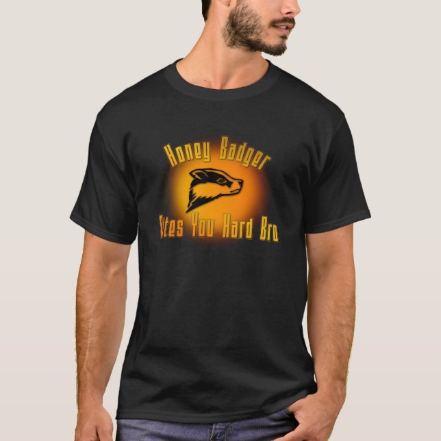 Honey badger biter dig hårda Bro Tee Shirt (Framsida)