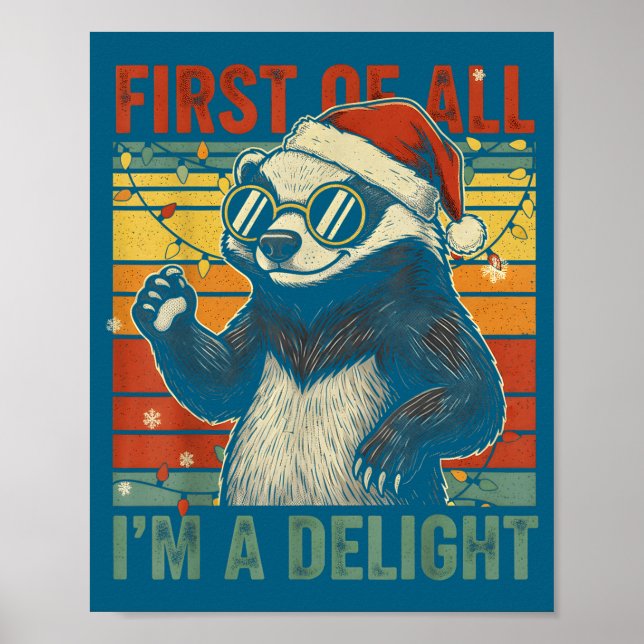 Honey Badger Christmas First Of All Im A Delight F Poster (Framsidan)