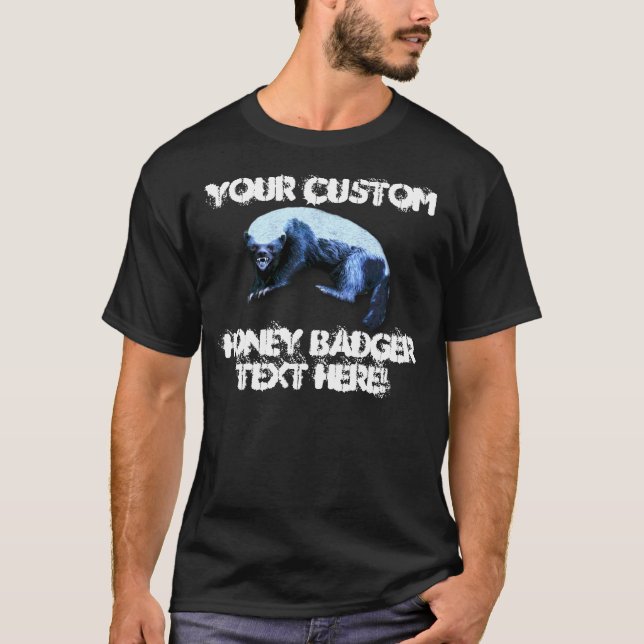 Honey badger - din beställnings- text tee shirt (Framsida)