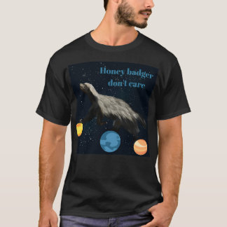 Honey badger donx27t-vård 11 t shirt
