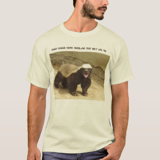 Honey badger hör uttrycker t-shirt