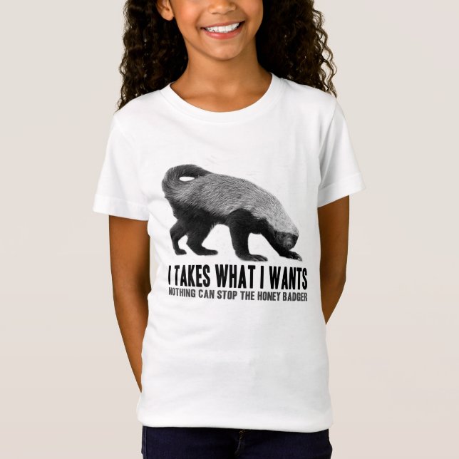 Honey badger - I tar vad I önskar T-shirt (Framsida)