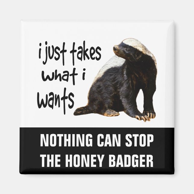 Honey badger - jag tar bara vad jag vill ha magnet (Framsidan)