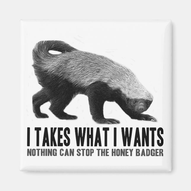 Honey badger - jag tar vad jag vill ha magnet (Framsidan)