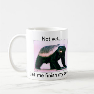 Honey badger… l5At inte ännu mig avsluta mitt Kaffemugg