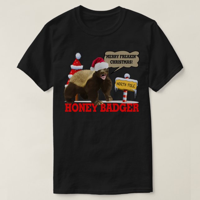 Honey badger Merry Freakinx27-jul T Shirt (Design framsida)