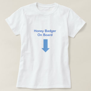 Honey badger ombord t-shirt