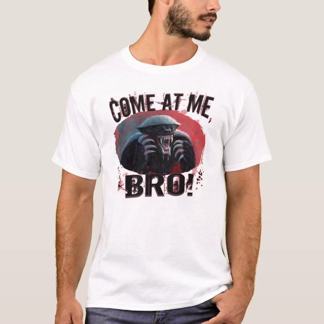 Honey badgerkom på mig, Bro T-shirt (Framsida)