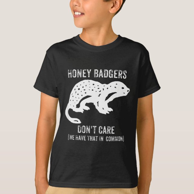 Honey Badgers Don't Care S  T Shirt (Framsida)