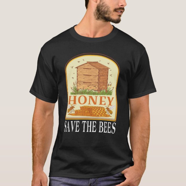 Honey Save The Bees Humorous Honey Beekeeping Quot T Shirt (Framsida)