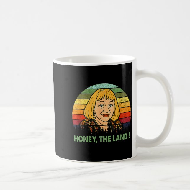Honey The Land Meme Funny Psychic Quote  Kaffemugg (Höger)