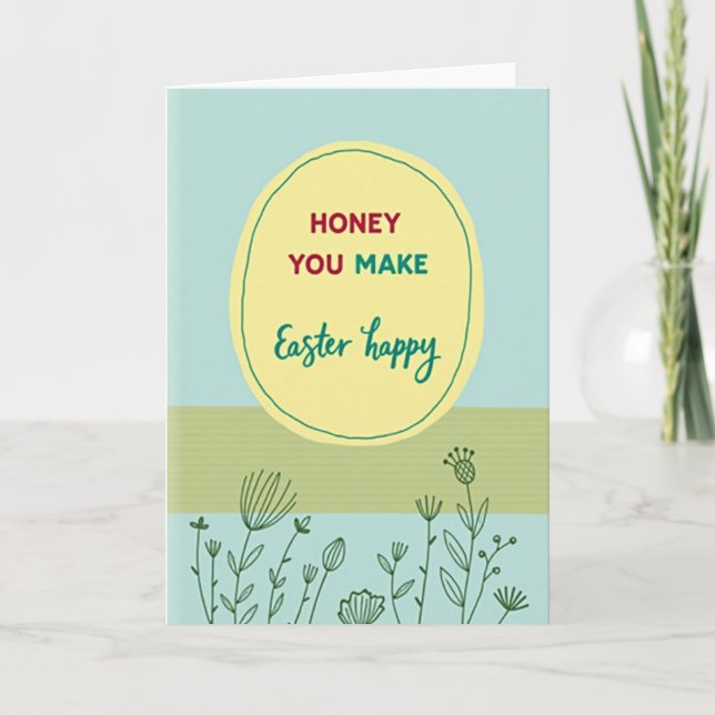Honey You Make Easter Happy-kort Kort (Framsida)